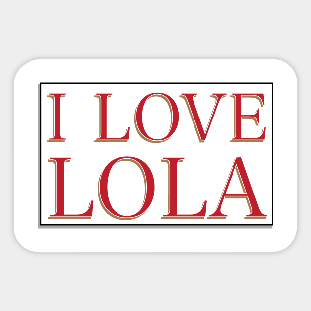 I LOVE LOLA Sticker by Estudio3e